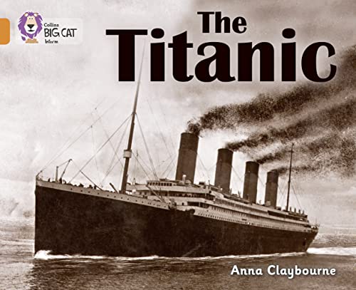 The Titanic: Band 06/Orange (Collins Big Cat) von Collins